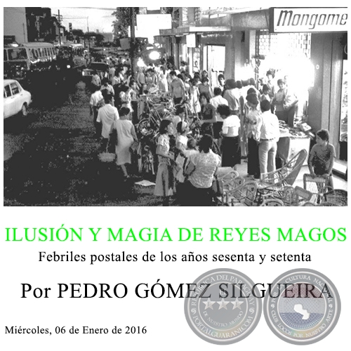 ILUSIN Y MAGIA DE REYES MAGOS - Por PEDRO GMEZ SILGUEIRA - Mircoles, 06 de Enero de 2016
